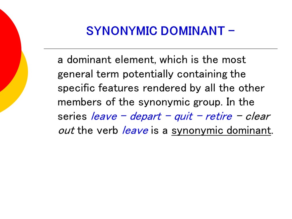 SYNONYMIC DOMINANT - a dominant element, which is the most general term potentially containing